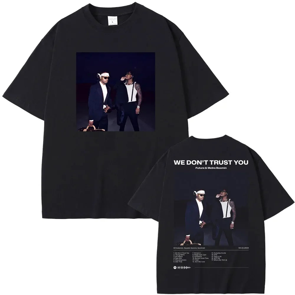 Rapper Future & Metro Boomin 2024 New Hip Hop Album We Don't Trust You Graphic T-shirt Men Women Casual O-collar Oversized Tees